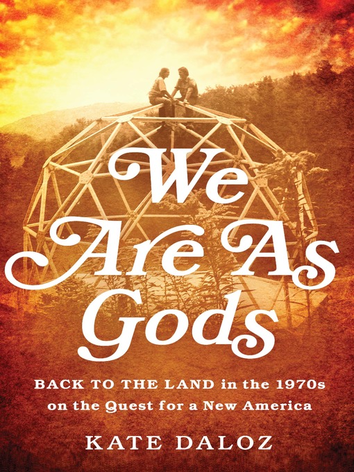 Title details for We Are As Gods by Kate Daloz - Wait list
